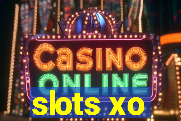 slots xo